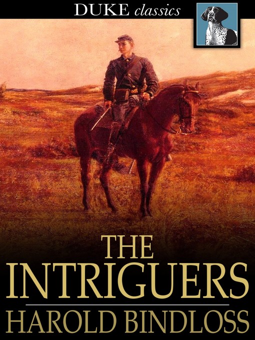 Title details for The Intriguers by Harold Bindloss - Available